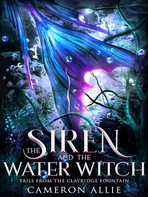 cover image of The Siren and the Water Witch